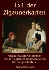 Kartenlegen mit Zigeunerkarten Buch mit dem Titel"1x1 der Zigeunerkarten " vom Autor Zeljko Schreiner (August 2010) bei frauentips.de vorgestellt!